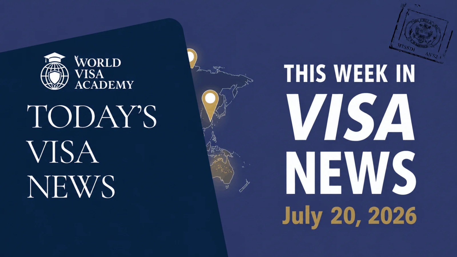 Daily Visa and Immigration Updates: July 20, 2026 Roundup (US, UK, Canada, Australia, EU)