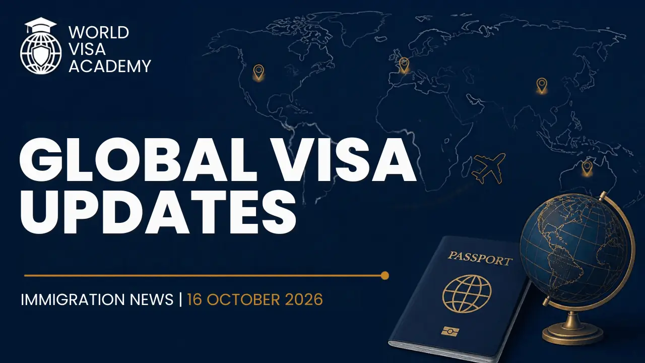Visa Updates & Immigration News | 16 October 2026